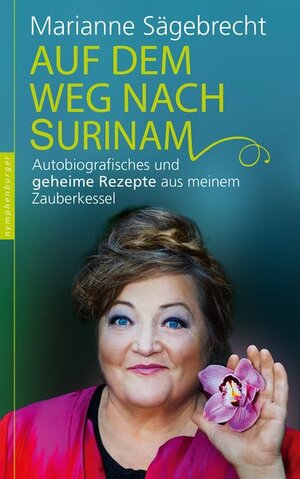 Buchcover Auf dem Weg nach Surinam | Marianne Sägebrecht | EAN 9783485028431 | ISBN 3-485-02843-6 | ISBN 978-3-485-02843-1