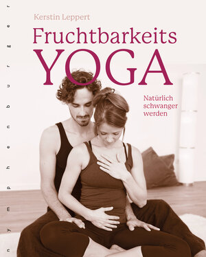Buchcover Fruchtbarkeits-Yoga | Kerstin Leppert | EAN 9783485029414 | ISBN 3-485-02941-6 | ISBN 978-3-485-02941-4