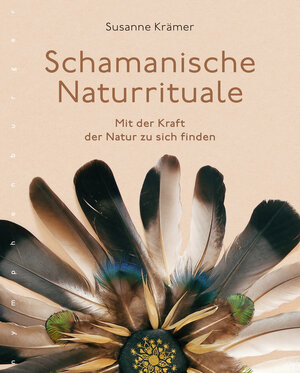 Buchcover Schamanische Naturrituale | Susanne Krämer | EAN 9783485029469 | ISBN 3-485-02946-7 | ISBN 978-3-485-02946-9