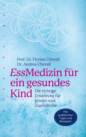 Buchcover EssMedizin für ein gesundes Kind | Florian Überall | EAN 9783485029568 | ISBN 3-485-02956-4 | ISBN 978-3-485-02956-8