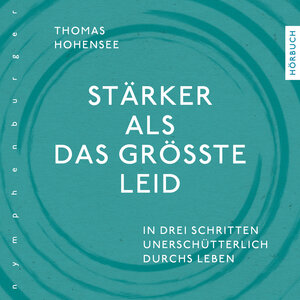 Buchcover Stärker als das größte Leid | Thomas Hohensee | EAN 9783485029599 | ISBN 3-485-02959-9 | ISBN 978-3-485-02959-9