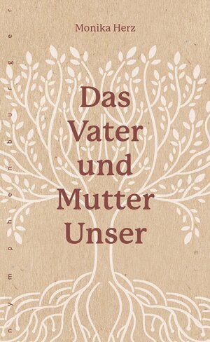 Buchcover Das Vater-und-Mutter-unser | Monika Herz | EAN 9783485029742 | ISBN 3-485-02974-2 | ISBN 978-3-485-02974-2