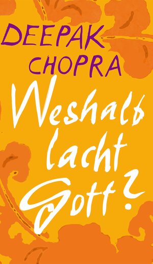 Buchcover Weshalb lacht Gott? | Deepak Chopra | EAN 9783485060011 | ISBN 3-485-06001-1 | ISBN 978-3-485-06001-1