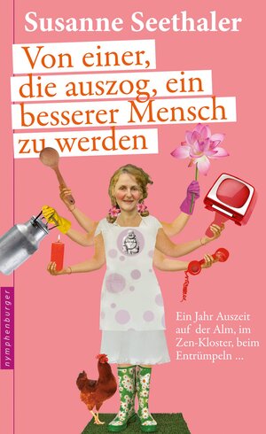 Buchcover Von einer, die auszog, ein besserer Mensch zu werden | Susanne Seethaler | EAN 9783485060424 | ISBN 3-485-06042-9 | ISBN 978-3-485-06042-4