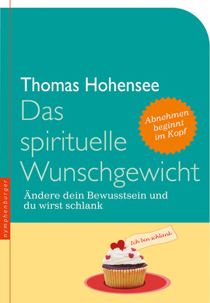 Buchcover Das spirituelle Wunschgewicht | Thomas Hohensee | EAN 9783485060431 | ISBN 3-485-06043-7 | ISBN 978-3-485-06043-1