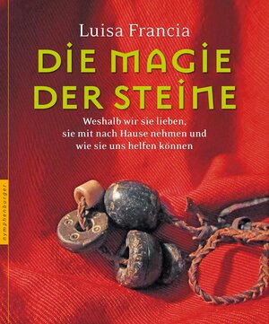 Buchcover Die Magie der Steine | Luisa Francia | EAN 9783485060561 | ISBN 3-485-06056-9 | ISBN 978-3-485-06056-1