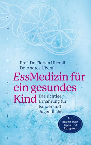 Buchcover EssMedizin für ein gesundes Kind | Florian Überall | EAN 9783485061568 | ISBN 3-485-06156-5 | ISBN 978-3-485-06156-8