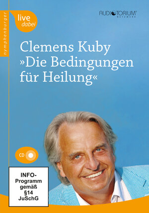 Buchcover Die Bedingungen für Heilung | Clemens Kuby | EAN 9783485070096 | ISBN 3-485-07009-2 | ISBN 978-3-485-07009-6