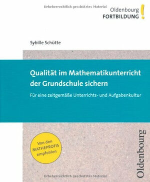 Buchcover Qualität im Mathematikunterricht der Grundschule sichern | Sybille Schütte | EAN 9783486000078 | ISBN 3-486-00007-1 | ISBN 978-3-486-00007-8