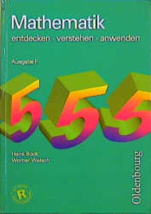 Buchcover Mathematik entdecken - verstehen - anwenden. Ausgabe F | Hans Bock | EAN 9783486127256 | ISBN 3-486-12725-X | ISBN 978-3-486-12725-6
