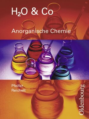 Buchcover H2O & Co. Anorganische Chemie | Renate Pokorny | EAN 9783486160314 | ISBN 3-486-16031-1 | ISBN 978-3-486-16031-4