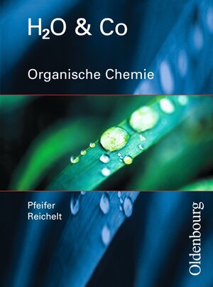 Buchcover H2O & Co. / Organische Chemie | Renate Pokorny | EAN 9783486160321 | ISBN 3-486-16032-X | ISBN 978-3-486-16032-1