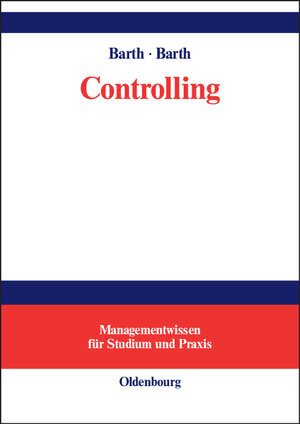 Buchcover Controlling | Thomas Barth | EAN 9783486200324 | ISBN 3-486-20032-1 | ISBN 978-3-486-20032-4