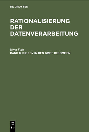 Buchcover Horst Futh: Rationalisierung der Datenverarbeitung / Die EDV in den Griff bekommen | Horst Futh | EAN 9783486207910 | ISBN 3-486-20791-1 | ISBN 978-3-486-20791-0