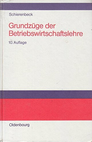 Buchcover Grundzüge der Betriebswirtschaftslehre | Henner Schierenbeck | EAN 9783486213485 | ISBN 3-486-21348-2 | ISBN 978-3-486-21348-5