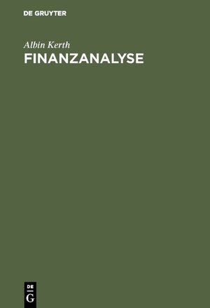 Buchcover Finanzanalyse | Albin Kerth | EAN 9783486222760 | ISBN 3-486-22276-7 | ISBN 978-3-486-22276-0