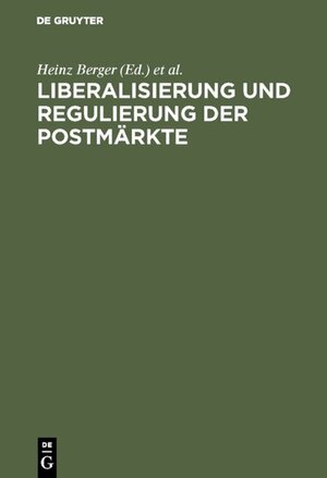 Buchcover Liberalisierung und Regulierung der Postmärkte  | EAN 9783486227499 | ISBN 3-486-22749-1 | ISBN 978-3-486-22749-9