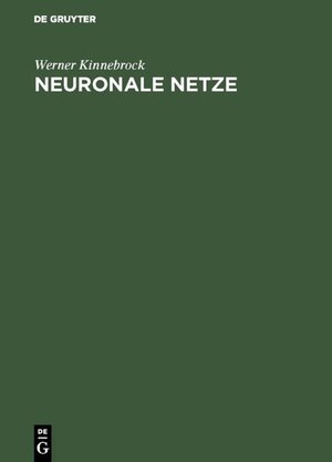 Buchcover Neuronale Netze | Werner Kinnebrock | EAN 9783486229479 | ISBN 3-486-22947-8 | ISBN 978-3-486-22947-9