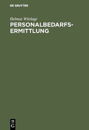 Buchcover Personalbedarfsermittlung | Helmut Wittlage | EAN 9783486231328 | ISBN 3-486-23132-4 | ISBN 978-3-486-23132-8