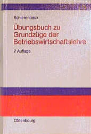 Buchcover Grundzüge der Betriebswirtschaftslehre | Henner Schierenbeck | EAN 9783486234909 | ISBN 3-486-23490-0 | ISBN 978-3-486-23490-9