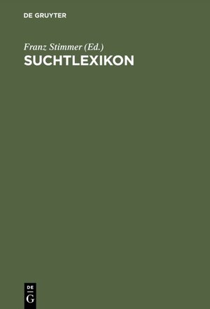 Buchcover Suchtlexikon  | EAN 9783486235258 | ISBN 3-486-23525-7 | ISBN 978-3-486-23525-8