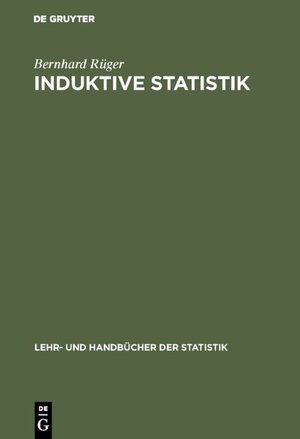 Buchcover Induktive Statistik | Bernhard Rüger | EAN 9783486235432 | ISBN 3-486-23543-5 | ISBN 978-3-486-23543-2