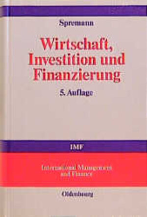 Buchcover Wirtschaft, Investition und Finanzierung | Klaus Spremann | EAN 9783486235654 | ISBN 3-486-23565-6 | ISBN 978-3-486-23565-4