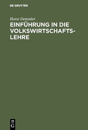 Buchcover Einführung in die Volkswirtschaftslehre | Horst Demmler | EAN 9783486236323 | ISBN 3-486-23632-6 | ISBN 978-3-486-23632-3