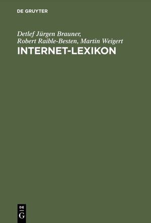 Buchcover Internet-Lexikon | Detlef Jürgen Brauner | EAN 9783486241709 | ISBN 3-486-24170-2 | ISBN 978-3-486-24170-9