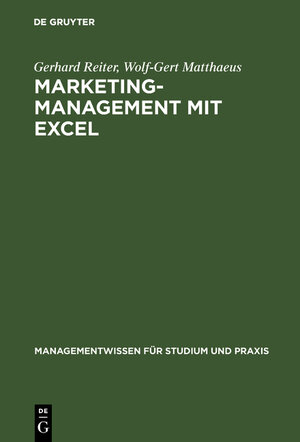 Buchcover Marketing-Management mit EXCEL | Gerhard Reiter | EAN 9783486242126 | ISBN 3-486-24212-1 | ISBN 978-3-486-24212-6