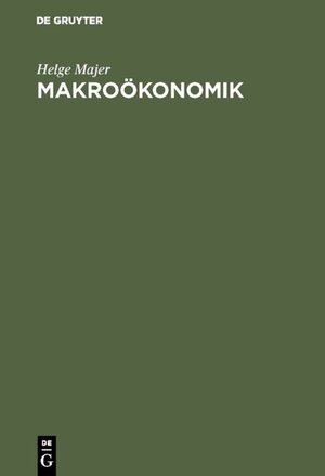 Buchcover Makroökonomik | Helge Majer | EAN 9783486242874 | ISBN 3-486-24287-3 | ISBN 978-3-486-24287-4