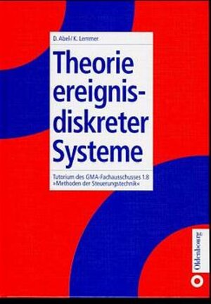 Buchcover Theorie ereignisdiskreter Systeme  | EAN 9783486245257 | ISBN 3-486-24525-2 | ISBN 978-3-486-24525-7
