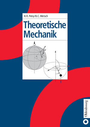 Buchcover Theoretische Mechanik | Herbert R. Petry | EAN 9783486246735 | ISBN 3-486-24673-9 | ISBN 978-3-486-24673-5