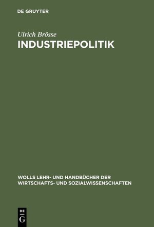Buchcover Industriepolitik | Ulrich Brösse | EAN 9783486249361 | ISBN 3-486-24936-3 | ISBN 978-3-486-24936-1