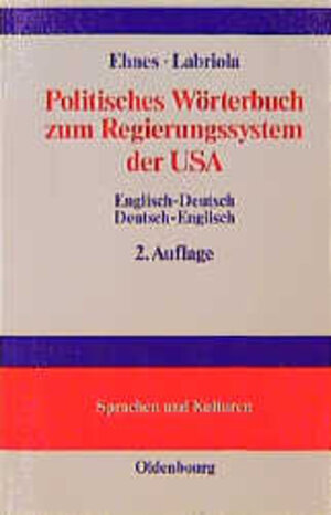 Buchcover Politisches Wörterbuch zum Regierungssystem der USA | Ulrike Ehnes | EAN 9783486250626 | ISBN 3-486-25062-0 | ISBN 978-3-486-25062-6