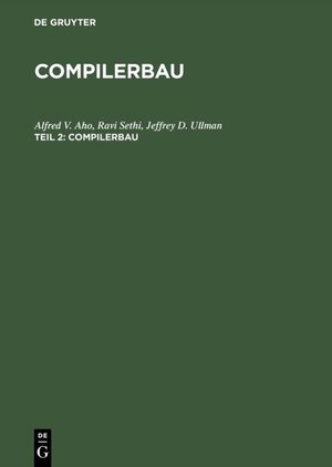 Buchcover Compilerbau | Alfred V. Aho | EAN 9783486252668 | ISBN 3-486-25266-6 | ISBN 978-3-486-25266-8