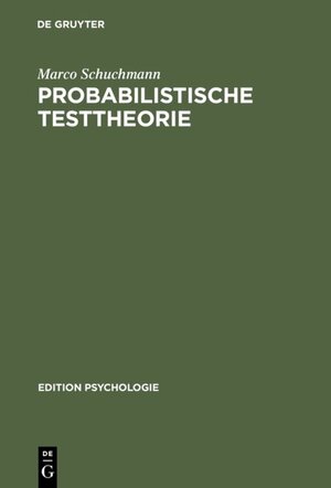 Buchcover Probabilistische Testtheorie | Marco Schuchmann | EAN 9783486252682 | ISBN 3-486-25268-2 | ISBN 978-3-486-25268-2