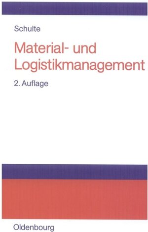 Buchcover Material- und Logistikmanagement | Gerd Schulte | EAN 9783486254587 | ISBN 3-486-25458-8 | ISBN 978-3-486-25458-7
