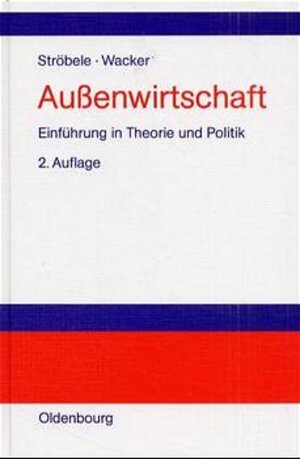 Buchcover Außenwirtschaft | Wolfgang Ströbele | EAN 9783486255188 | ISBN 3-486-25518-5 | ISBN 978-3-486-25518-8