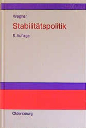 Buchcover Stabilitätspolitik | Helmut Wagner | EAN 9783486255843 | ISBN 3-486-25584-3 | ISBN 978-3-486-25584-3