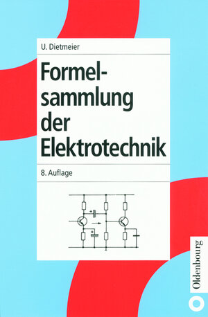 Buchcover Formelsammlung der Elektrotechnik | Ulrich Dietmeier | EAN 9783486255881 | ISBN 3-486-25588-6 | ISBN 978-3-486-25588-1