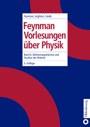 Buchcover Feynman Vorlesungen über Physik | Richard P. Feynman | EAN 9783486255898 | ISBN 3-486-25589-4 | ISBN 978-3-486-25589-8