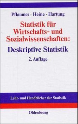 Buchcover Statistik für Wirtschafts- und Sozialwissenschaften: Deskriptive Statistik | Peter Pflaumer | EAN 9783486256734 | ISBN 3-486-25673-4 | ISBN 978-3-486-25673-4