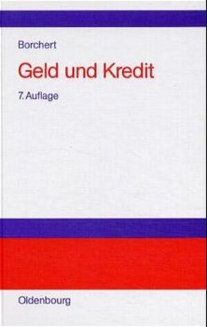 Buchcover Geld und Kredit | Manfred Borchert | EAN 9783486257083 | ISBN 3-486-25708-0 | ISBN 978-3-486-25708-3