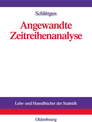 Buchcover Angewandte Zeitreihenanalyse | Rainer Schlittgen | EAN 9783486258059 | ISBN 3-486-25805-2 | ISBN 978-3-486-25805-9