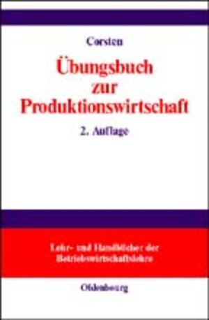 Übungsbuch zur Produktionswirtschaft