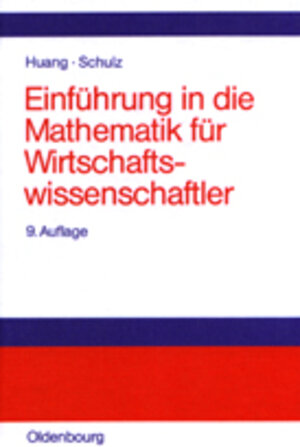 Buchcover Einführung in die Mathematik für Wirtschaftswissenschaftler | David S. Huang | EAN 9783486258455 | ISBN 3-486-25845-1 | ISBN 978-3-486-25845-5