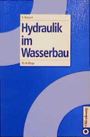 Buchcover Hydraulik im Wasserbau | Robert Rössert | EAN 9783486264395 | ISBN 3-486-26439-7 | ISBN 978-3-486-26439-5