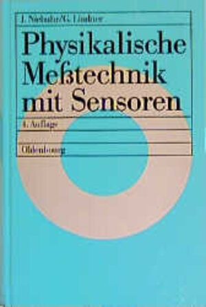 Physikalische Meßtechnik mit Sensoren. Mit 160 Beispielen