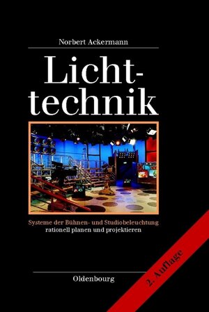 Buchcover Lichttechnik | Norbert Ackermann | EAN 9783486270426 | ISBN 3-486-27042-7 | ISBN 978-3-486-27042-6